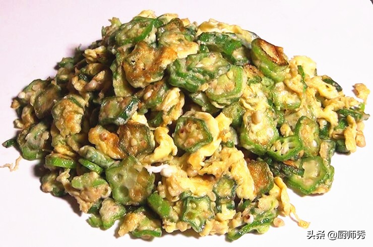秋葵炒鸡蛋最正宗的做法,这才是秋葵炒鸡蛋最正确的做法